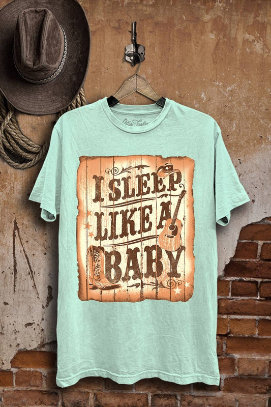 I Sleep Like a Baby Mineral Washed Tee