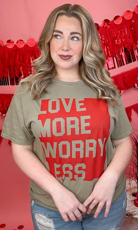 Love More Worry Less Tee