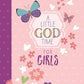 A Little God Time for Girls (Christmas Gifts for Girls, HC)