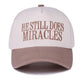 Ash Mocha He Still Does Miracles Cap