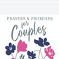Prayers & Promises for Couples (Prayer Devotional)