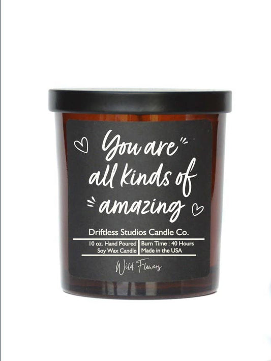 You Are All Kinds Of Amazing Soy Wax Candle - Cinnamon Vanilla
