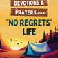 Devotions and Prayers for a "No Regrets" Life (teen boys)
