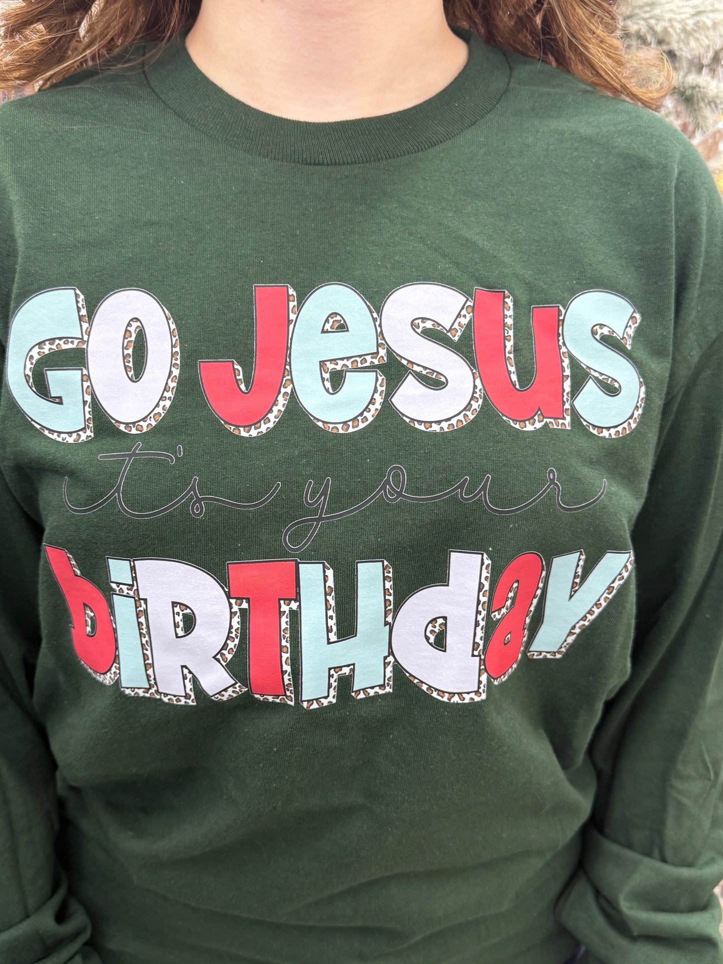 Go Jesus It’s Your Birthday Long Sleeve