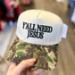 Camo Y’all Need Jesus Cap