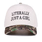 Camo Literally Just a Girl Cap