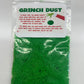 Grinch Dust