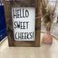 Hello Sweet Cheeks Wood Sign