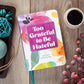 Too Grateful to be Hateful (Devotional, Mother's Day Gifts)