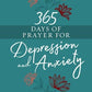 365 Days of Prayer for Depression and Anxiety (Devotional)