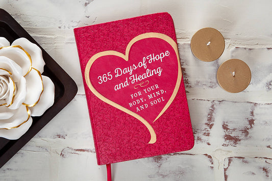 365 Days of Hope and Healing for Your Body, Mind, and Soul