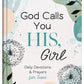 God Calls You HIS, Girl Devotional