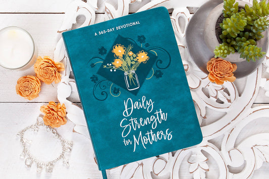 Daily Strength for Mothers (Devotional for Mothers)